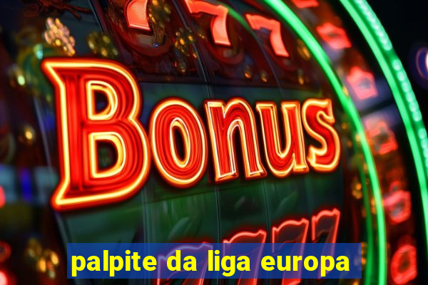 palpite da liga europa